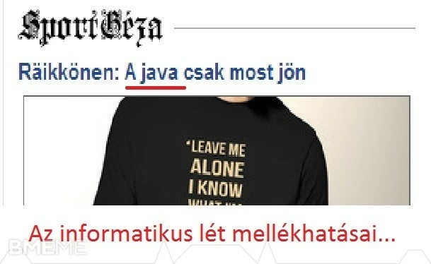 Az informatikus lét mellékhatásai...